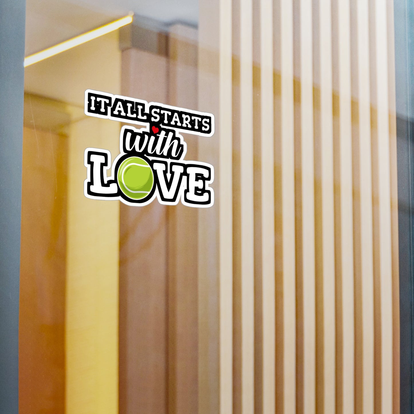 It All Starts With Love - Tennis Sticker for Wall, Laptop, Window, Truck, Car Tennis Gift Vinyl Love Decal Sticker