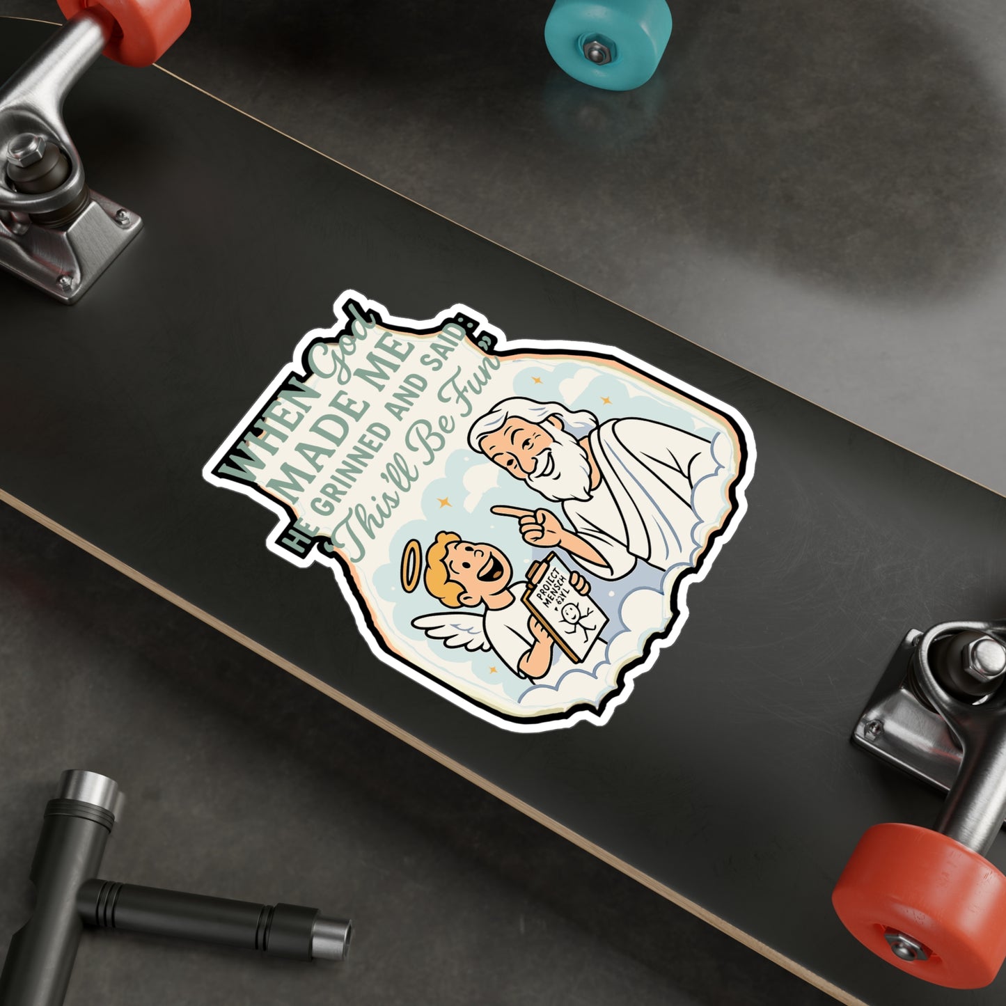 When God Made Me He Grinned And Said This'll Be Fun - Religious Humor Sticker - Laptop, Water Bottle - Funny Christian Gift for Friends