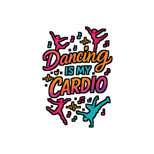Dancing Is My Cardio – Dance Sticker for Laptop or Water Bottle | Vinyl Performing Arts Decal, Dancer Gift Idea