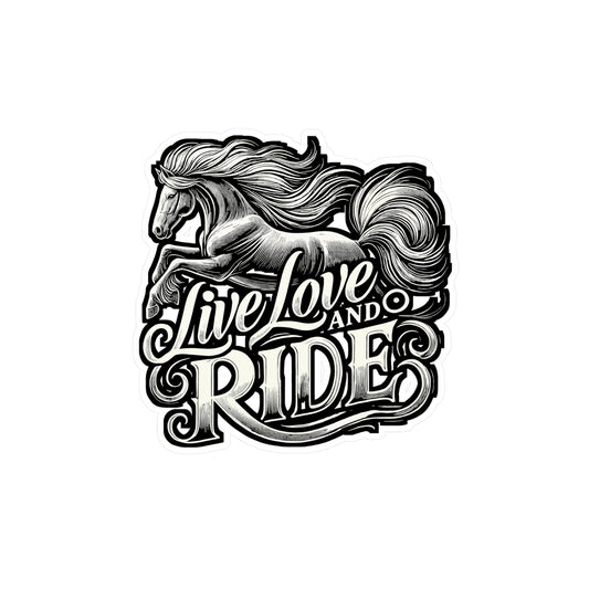Live Love and Ride – Horseback Riding Sticker | Vinyl Horse Decal for Laptop, Water Bottle, Equestrian Gift