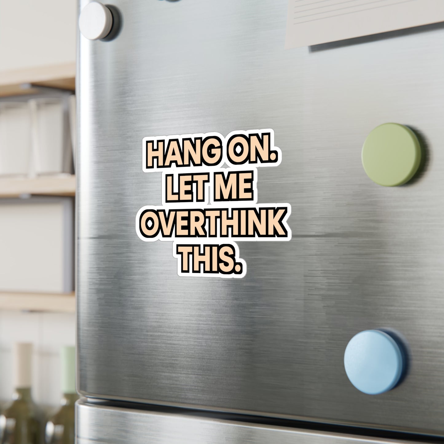 Overthinking Sticker Decals – "Hang On Let Me Overthink This" – Vinyl Anxiety & Mindfulness Introspection Gift for Laptop, Water Bottle, Waterproof