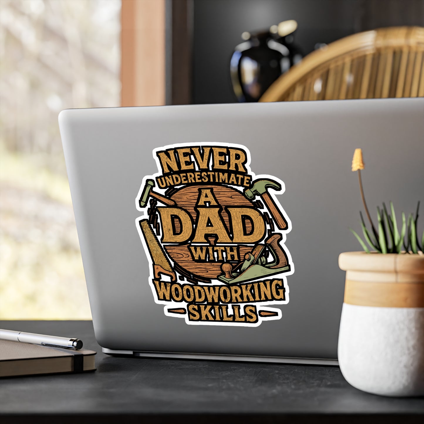Never Underestimate a Dad with Woodworking Skills – Vinyl Sticker for Laptop or Water Bottle | Carpenter, Craftsman, Hammer Decal, Father’s Day Gift
