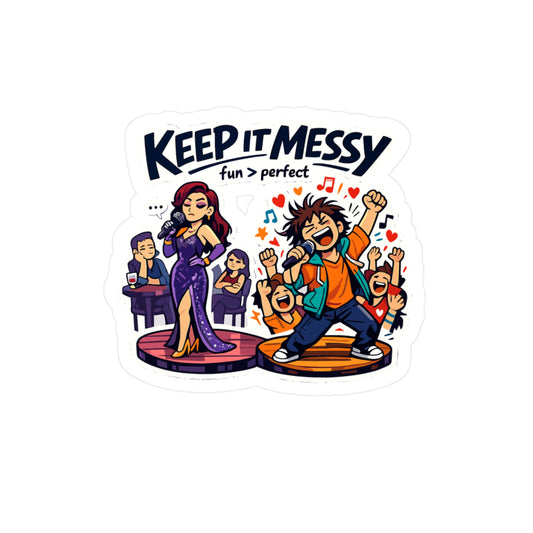 Karaoke Sticker "Keep It Messy" - Waterproof Vinyl Decals for Laptop or Water Bottle, Fun Music Beer Booze Graphic