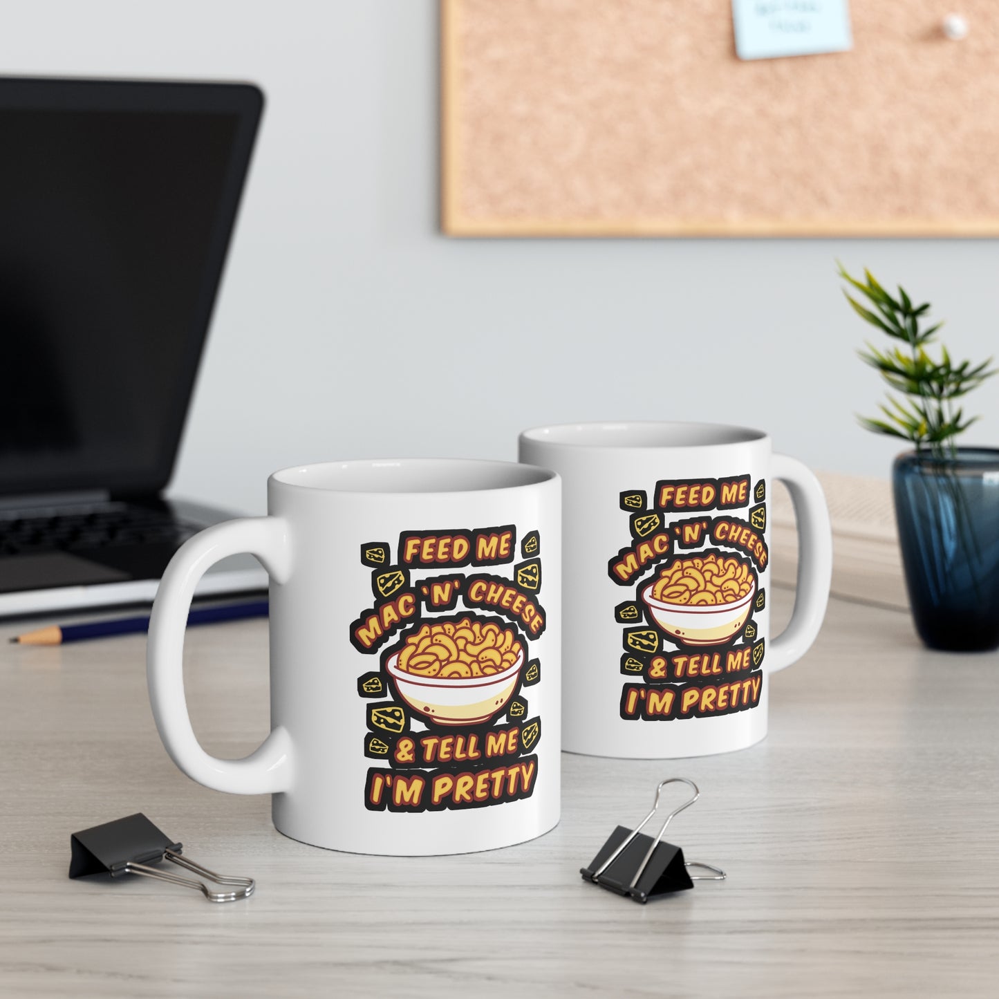 Feed Me Mac 'n' Cheese & Tell Me I'm Pretty - Macaroni Mug for Coffee 11oz. Macaroni Cup, White ceramic, Mac Mug - Macaroni Gift