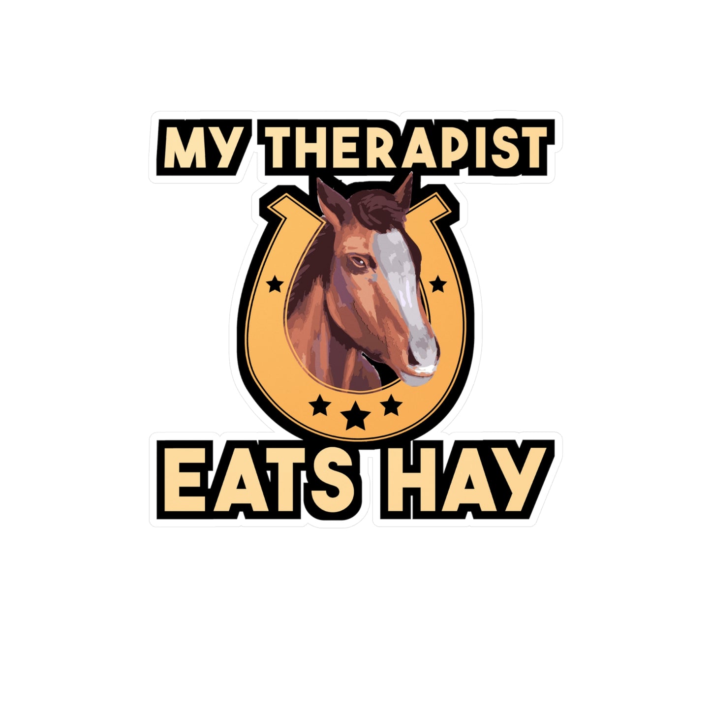 My Therapist Eats Hay Horse | Horseback-riding Sticker | Hay Decals | Mare Laptop Sticker | Horseback-riding Gift | Hay Gift