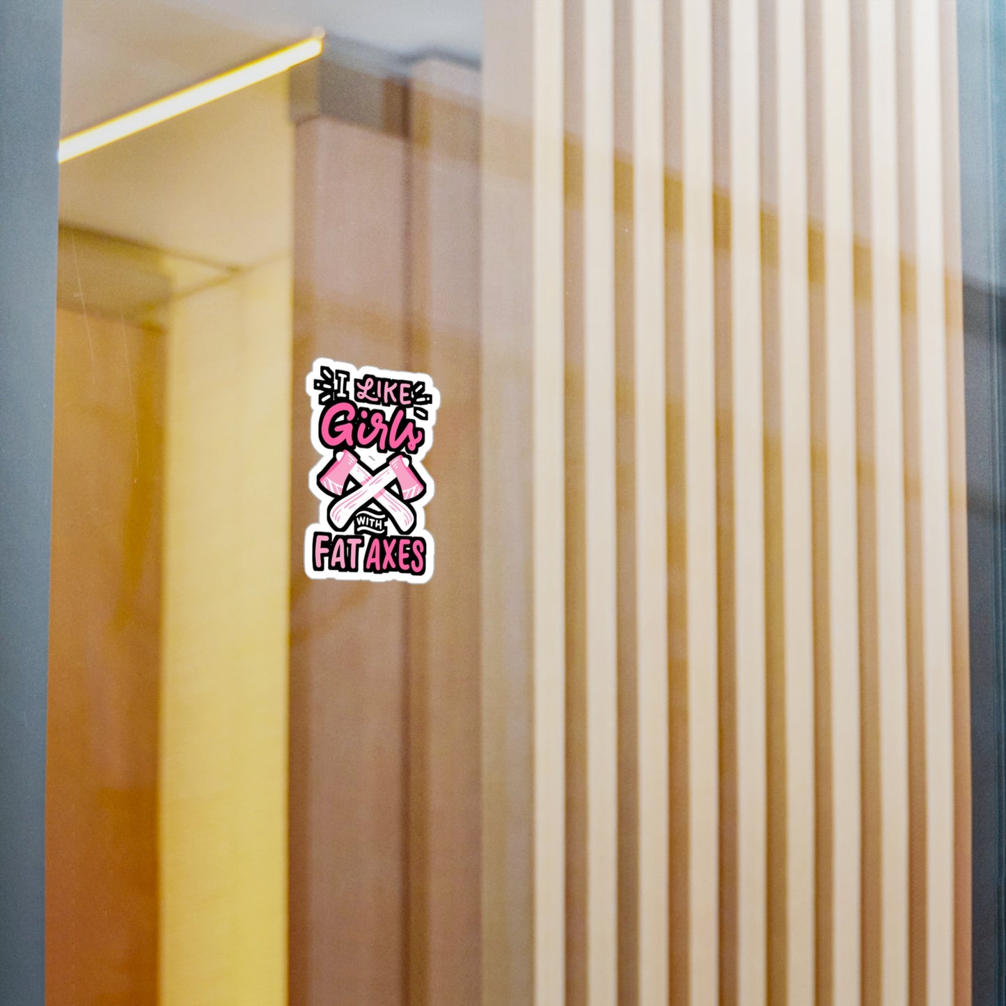 I Like Girls With Fat Axes - Axe-throwing Sticker for Laptop Sticker. Water Bottle Sticker, Vinyl Knife Decal - Axe-throwing Gift