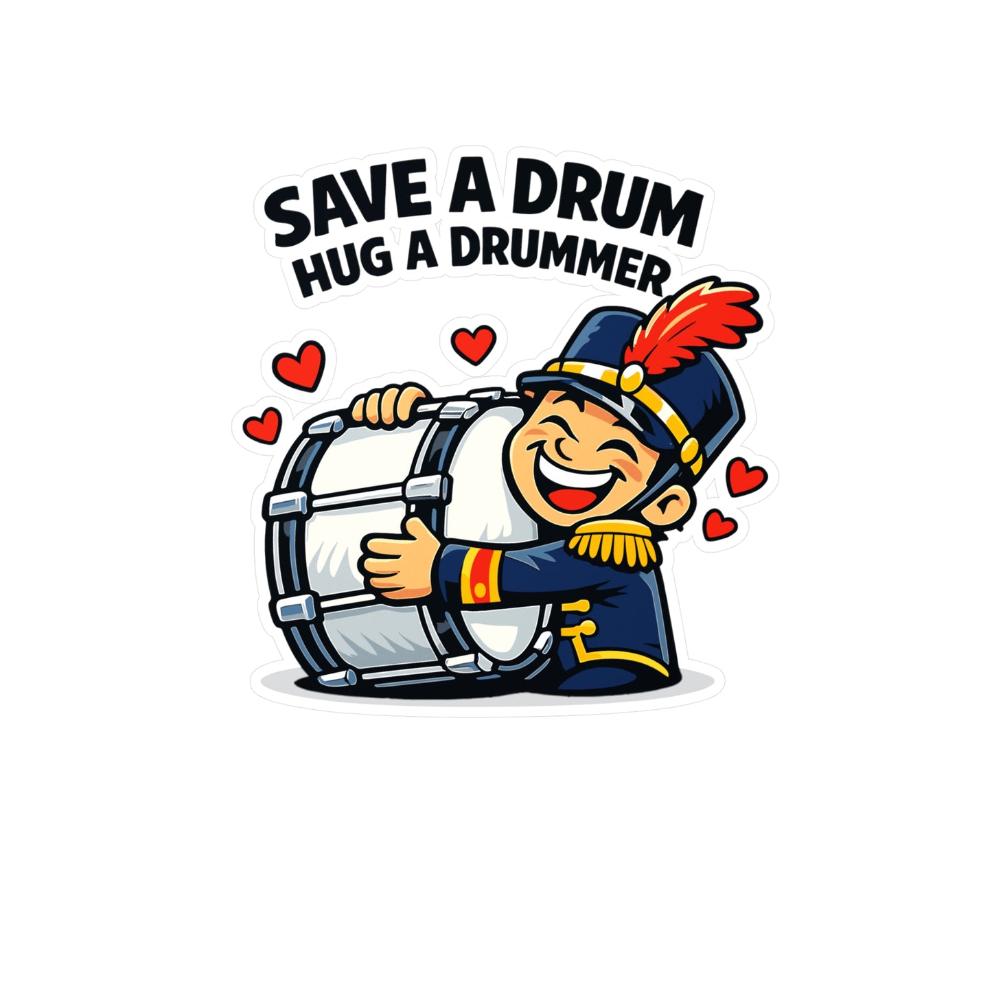 Marching Band Sticker Save a Drum, Hug a Drummer – Vinyl decals for Laptop or Water Bottle, drummer band director mellophone fans