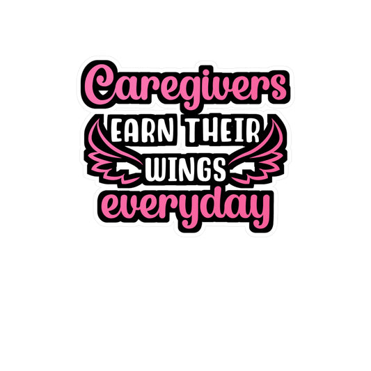 Caregivers Earn Their Wings Everyday | Nurse Sticker | Caregiver Decals | Nursing-student Car Sticker | Nurse Gift | Caregiver Gift