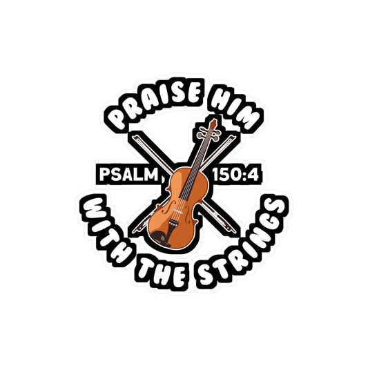 Praise Him With The Strings - Teacher Sticker for Laptop Sticker. Water Bottle Sticker, Vinyl Musical Decal - Teacher Gift