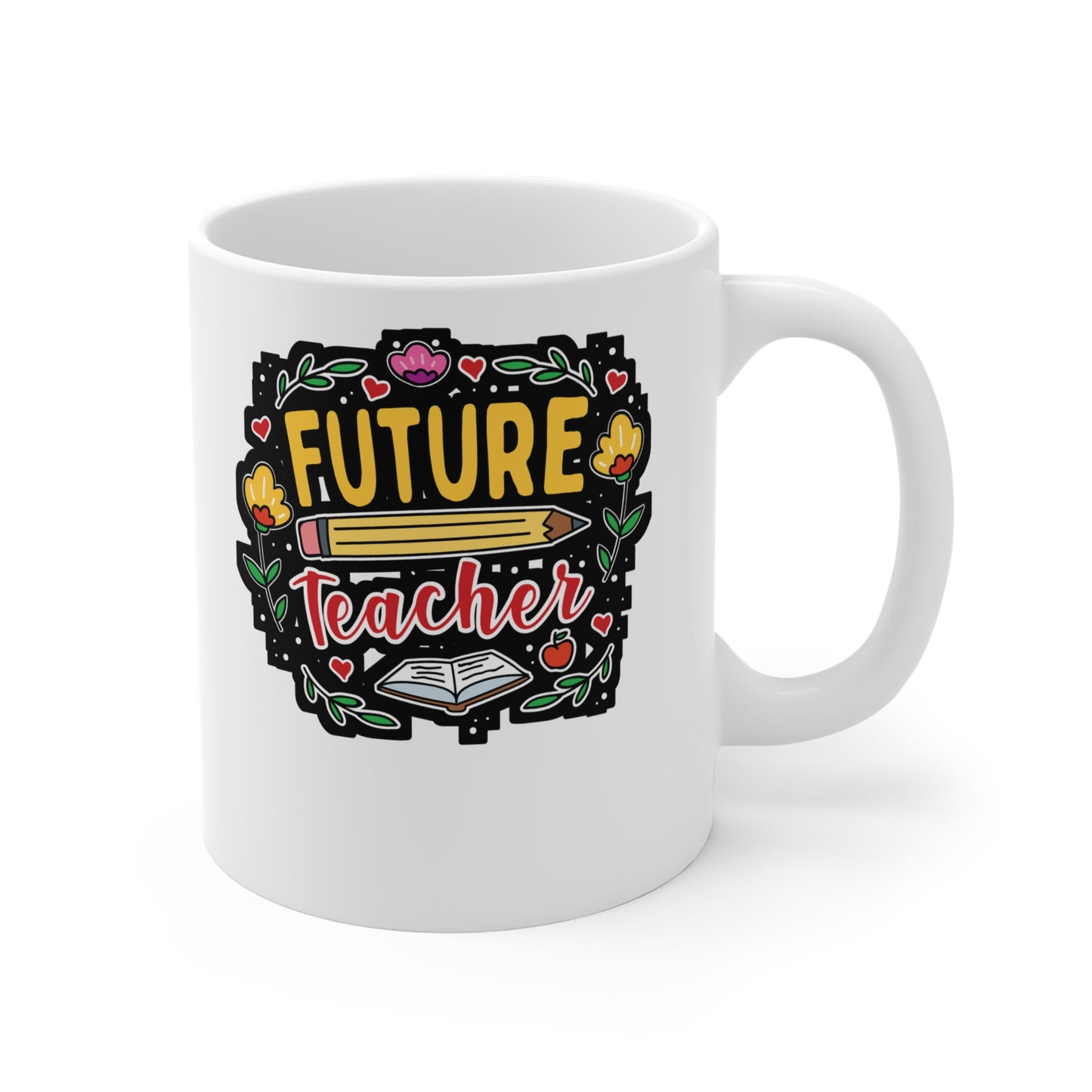 Future Teacher - Teacher Mug for Coffee 11oz. Teacher Cup, White ceramic, Campus Mug, Classroom Tea Cup - Teacher Gift