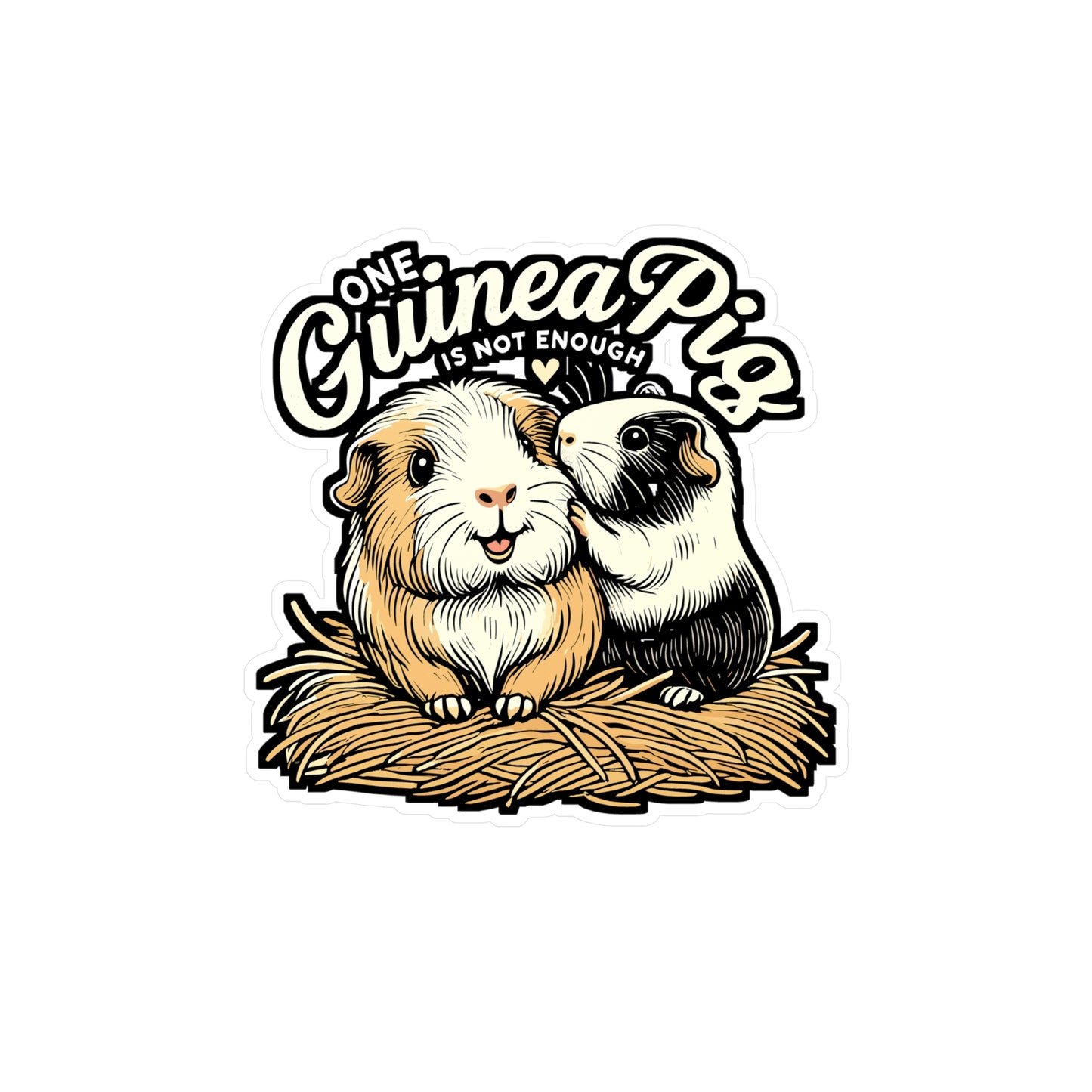 One Guinea Pig Is Not Enough – Cute Guinea Pig Sticker | Vinyl Cavy Decal for Laptop or Water Bottle | Pet Lover Gift