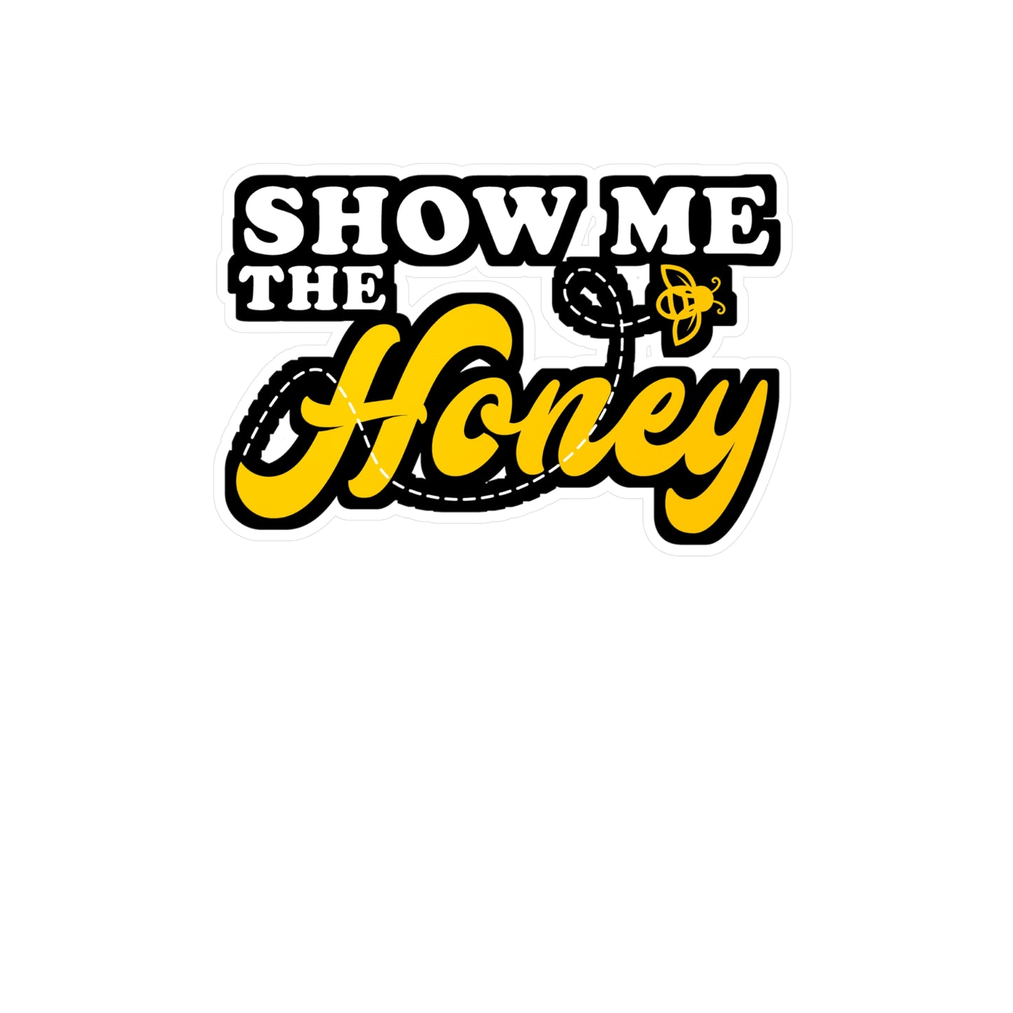 Show Me The Honey | Honeybee Sticker | Queen Decals | Crown Laptop Sticker | Honeybee Gift | Queen Gift