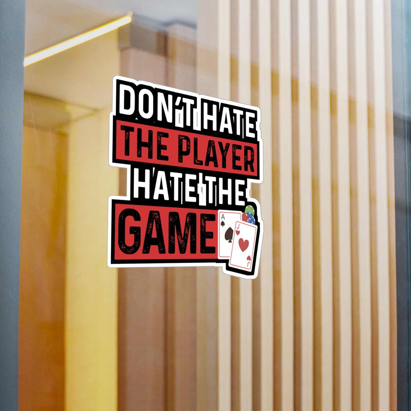 Don't Hate The Player Hate The Game - Poker Sticker for Laptop Sticker. Water Bottle Sticker, Vinyl Bluff Decal - Poker Gift