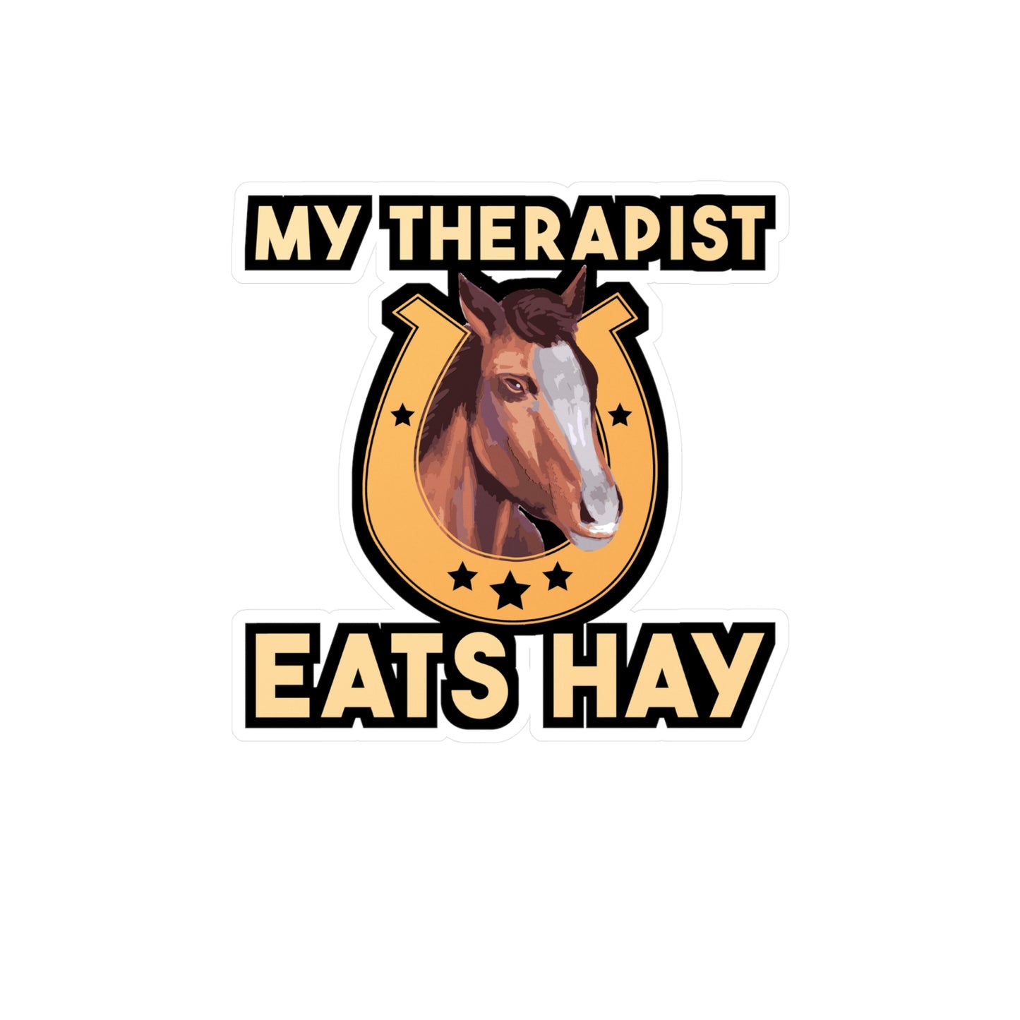 My Therapist Eats Hay Horse | Horseback-riding Sticker | Hay Decals | Mare Laptop Sticker | Horseback-riding Gift | Hay Gift