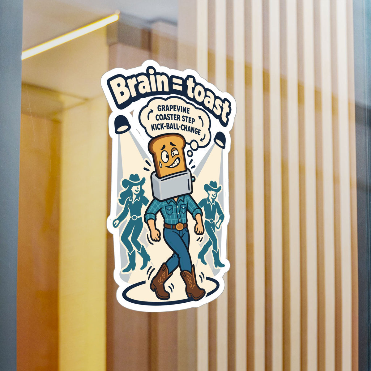 Line Dance Sticker - Brain = Toast Design for the Country-Life Dancer, Western Decals for Laptop and Water Bottle