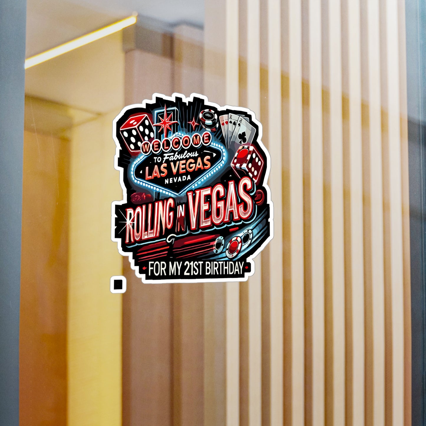 Rolling In Vegas For My 21st Birthday - Las Vegas Sticker for Laptop Sticker. Water Bottle Sticker, Vinyl 21st birthday Decal - Las Vegas Gift