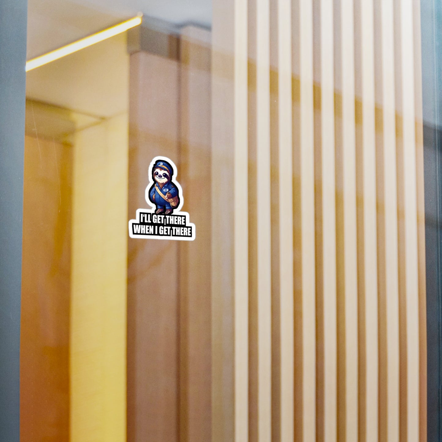 I'll Get There When I Get There - Postal worker Sticker for Car Window Laptop Sticker. Water Bottle Sticker, Vinyl Funny postal worker Decal - Postal worker Gift