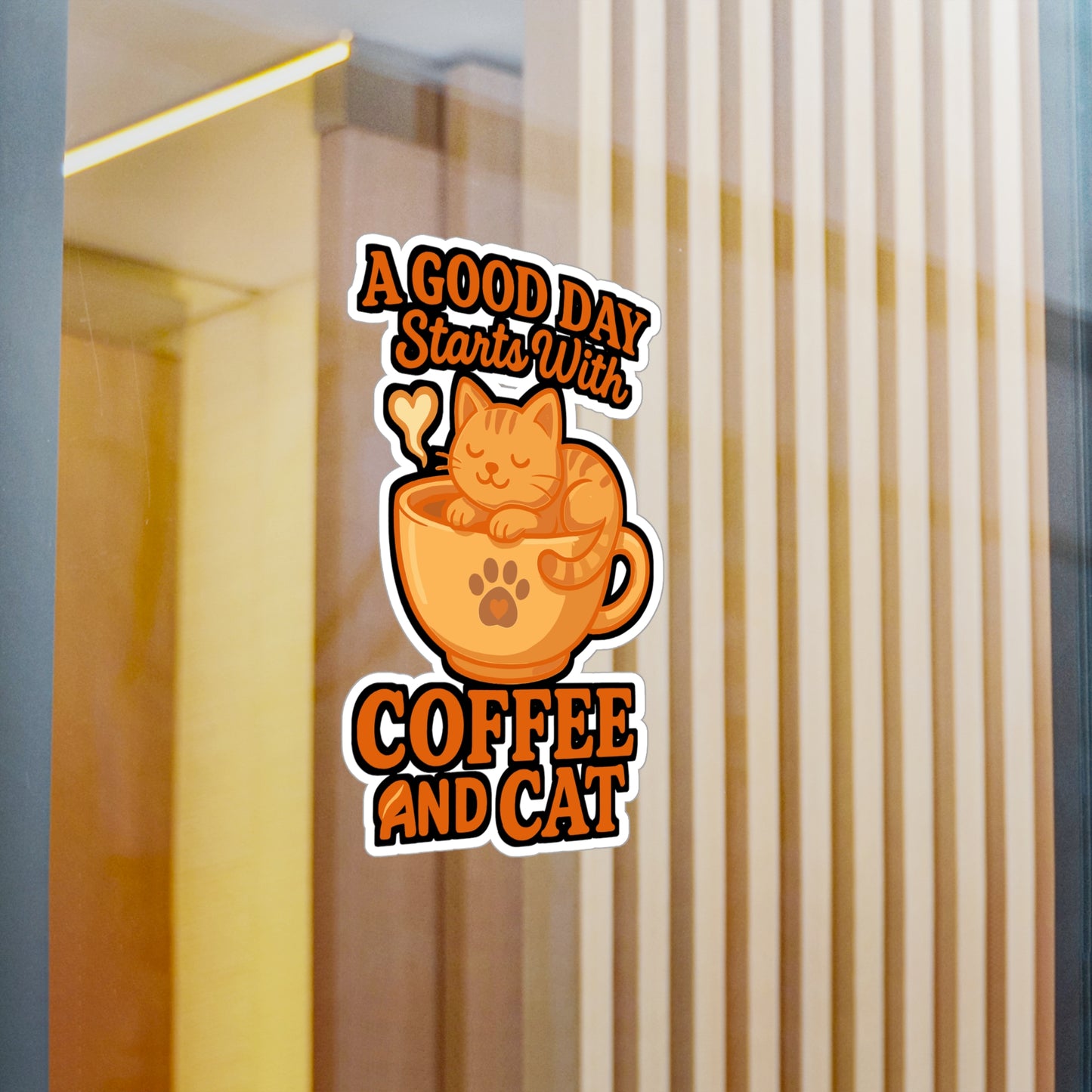 A Good Day Starts With Coffee And Cat - Coffee Sticker for Laptop, Water Bottle - Gift for Cat Lovers, Caffeine Fans