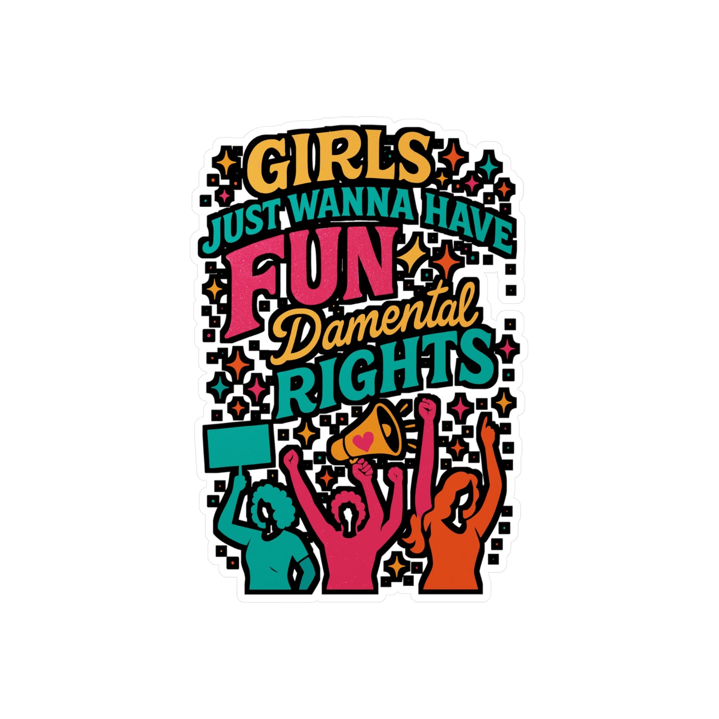 Girls Just Wanna Have FUNdamental Rights – Feminist Sticker for Laptop, Water Bottle & Empowerment Gifts