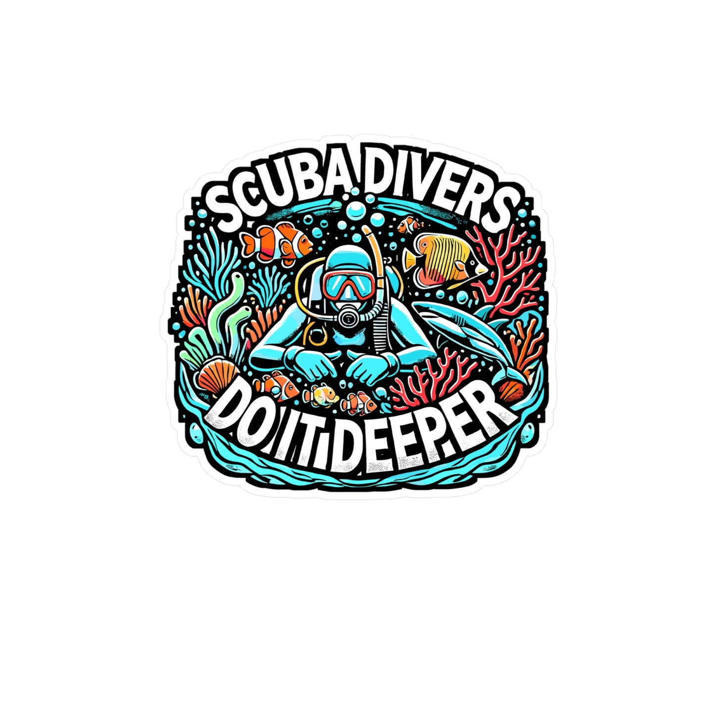 Scuba Divers Do It Deeper – Scuba Diving Sticker for Laptop or Water Bottle | Vinyl Decal, Scuba Gift for Divers