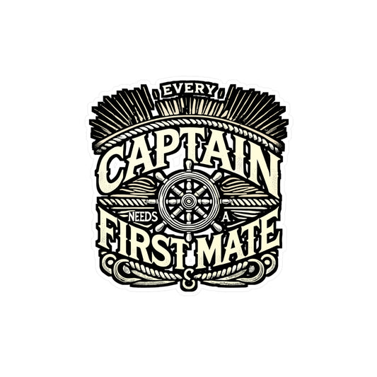 Every Captain Needs A First Mate – Sailing Sticker for Laptop or Water Bottle | Nautical Vinyl Decal, Boating Gift