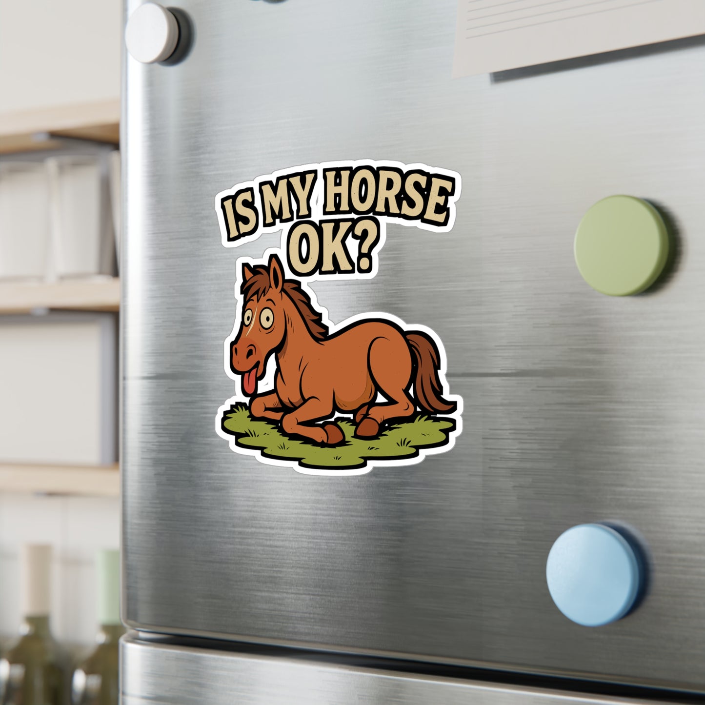 Is My Horse OK? – Horse Sticker for Laptop, Water Bottle & Equestrian Gifts