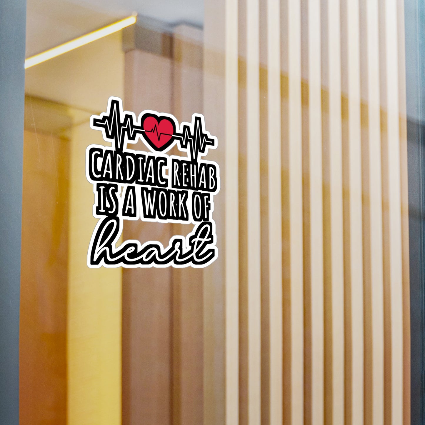 Cardiac Rehab Is A Work Of Heart - Cardiac Sticker for Laptop Sticker. Water Bottle Sticker, Vinyl Nurse Decal - Cardiac Gift