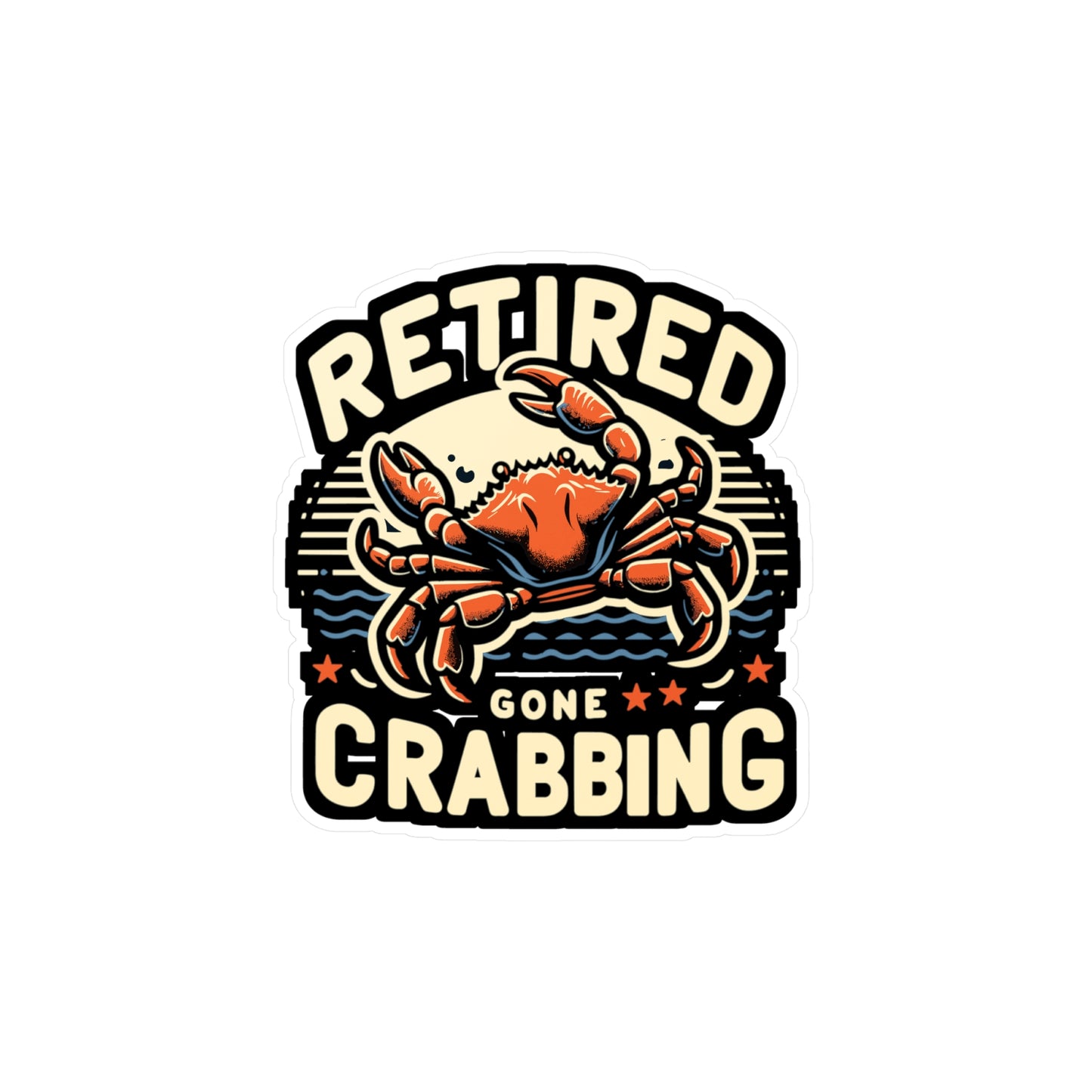 Retired Gone Crabbing - Crab Sticker for Laptop Sticker. Water Bottle Sticker, Vinyl Crabbing Decal - Crab Gift