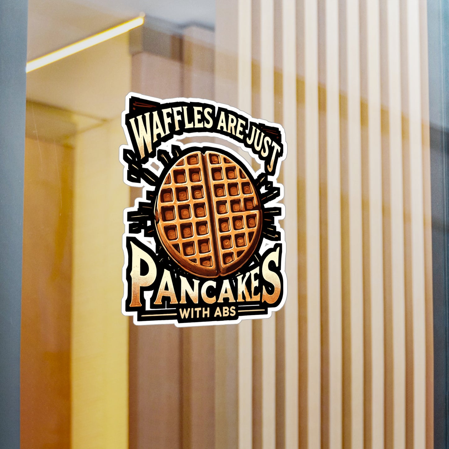 Waffles Are Just Pancakes With Abs - Waffle Sticker for Laptop Sticker. Water Bottle Sticker, Vinyl Pancake Decal - Waffle Gift