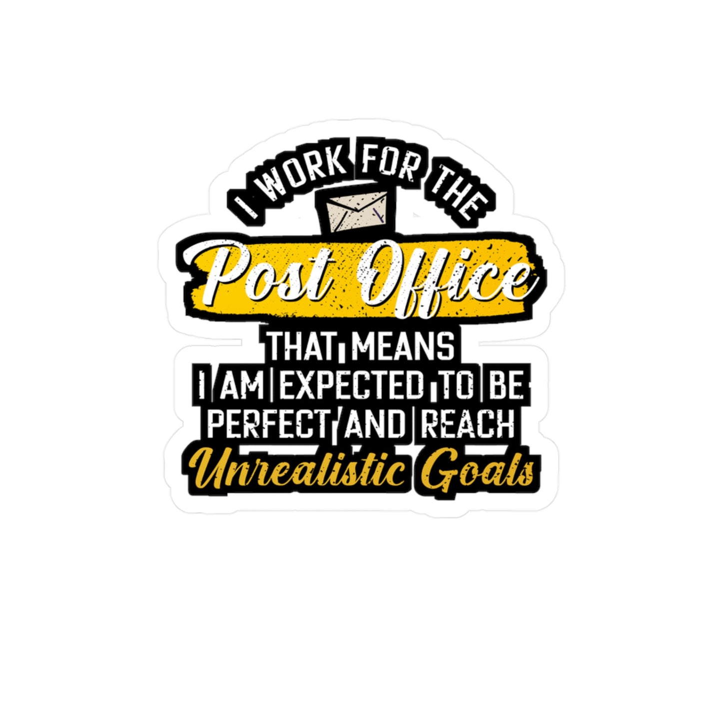 I Work For The Post Office | Postal worker Sticker | Funny postal worker Decals | Postal worker Gift