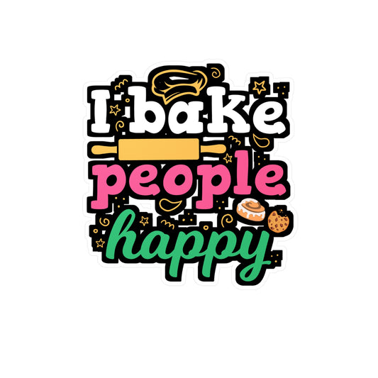 I Bake People Happy - Baking Sticker for Laptop Sticker. Water Bottle Sticker, Vinyl Cake-decorator Decal - Baking Gift