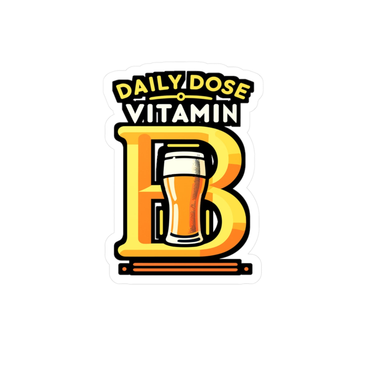 Daily Dose Vitamin B - Craft-beer Sticker for Laptop Sticker. Water Bottle Sticker, Vinyl Virginia Decal - Craft-beer Gift