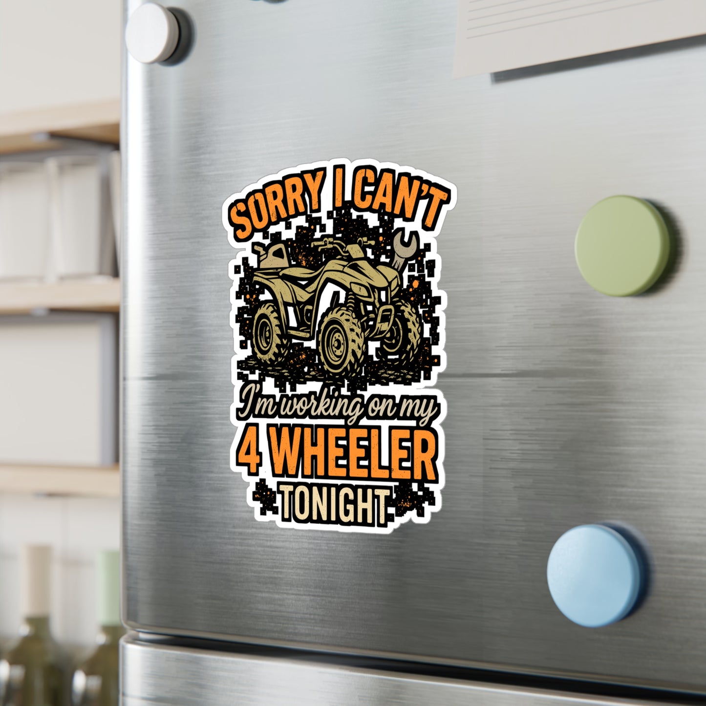 Sorry I Can’t I’m Working On My 4 Wheeler Tonight – ATV Sticker for Laptop or Water Bottle | Vinyl Quad Decal, Off-Road Enthusiast Gift