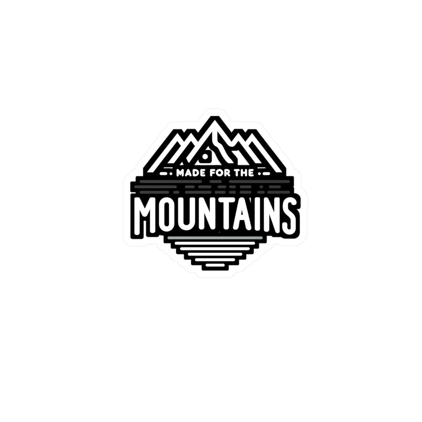 Made For The Mountains - Hiking Sticker for Laptop Sticker. Water Bottle Sticker, Vinyl Hiker Decal - Hiking Gift