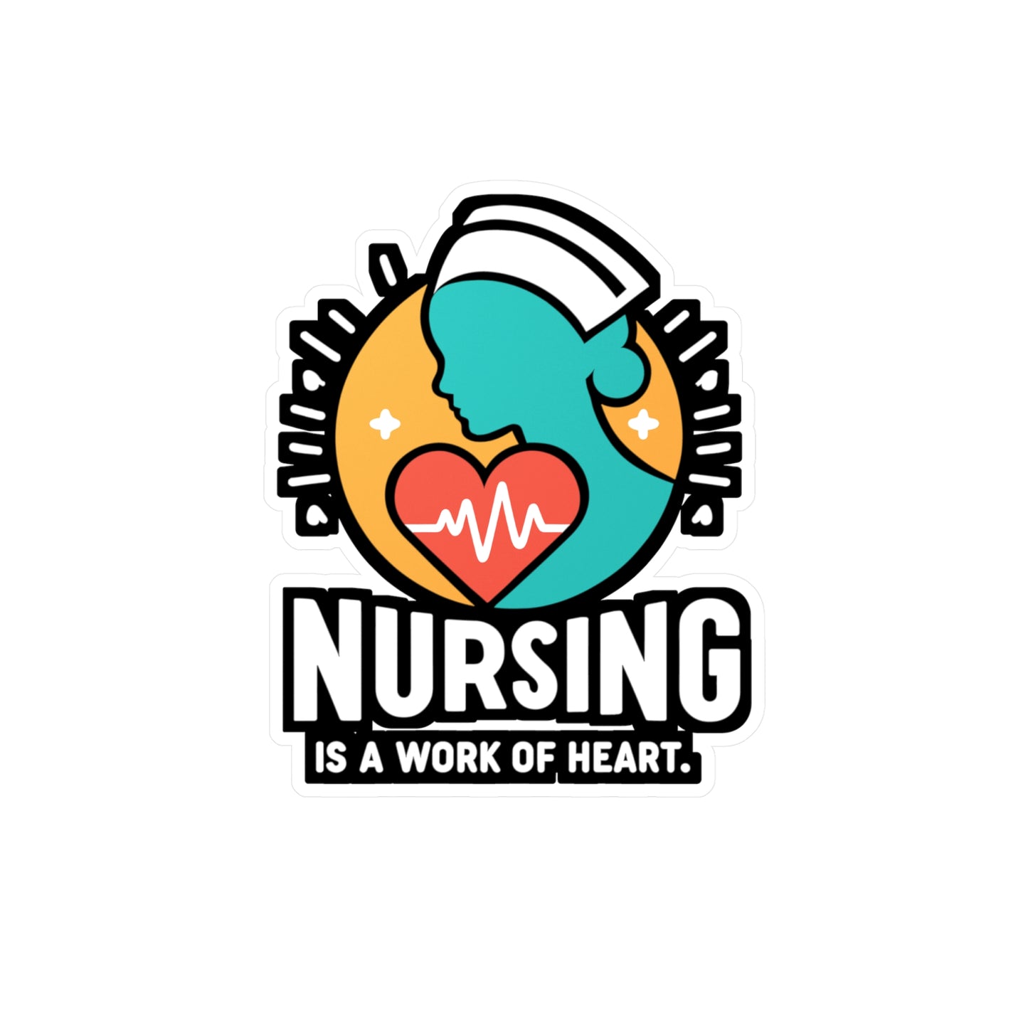 Nursing is a work of heart - Nurse Sticker for Car Laptop Sticker. Water Bottle Sticker, Vinyl Nursing-student Decal - Nurse Gift