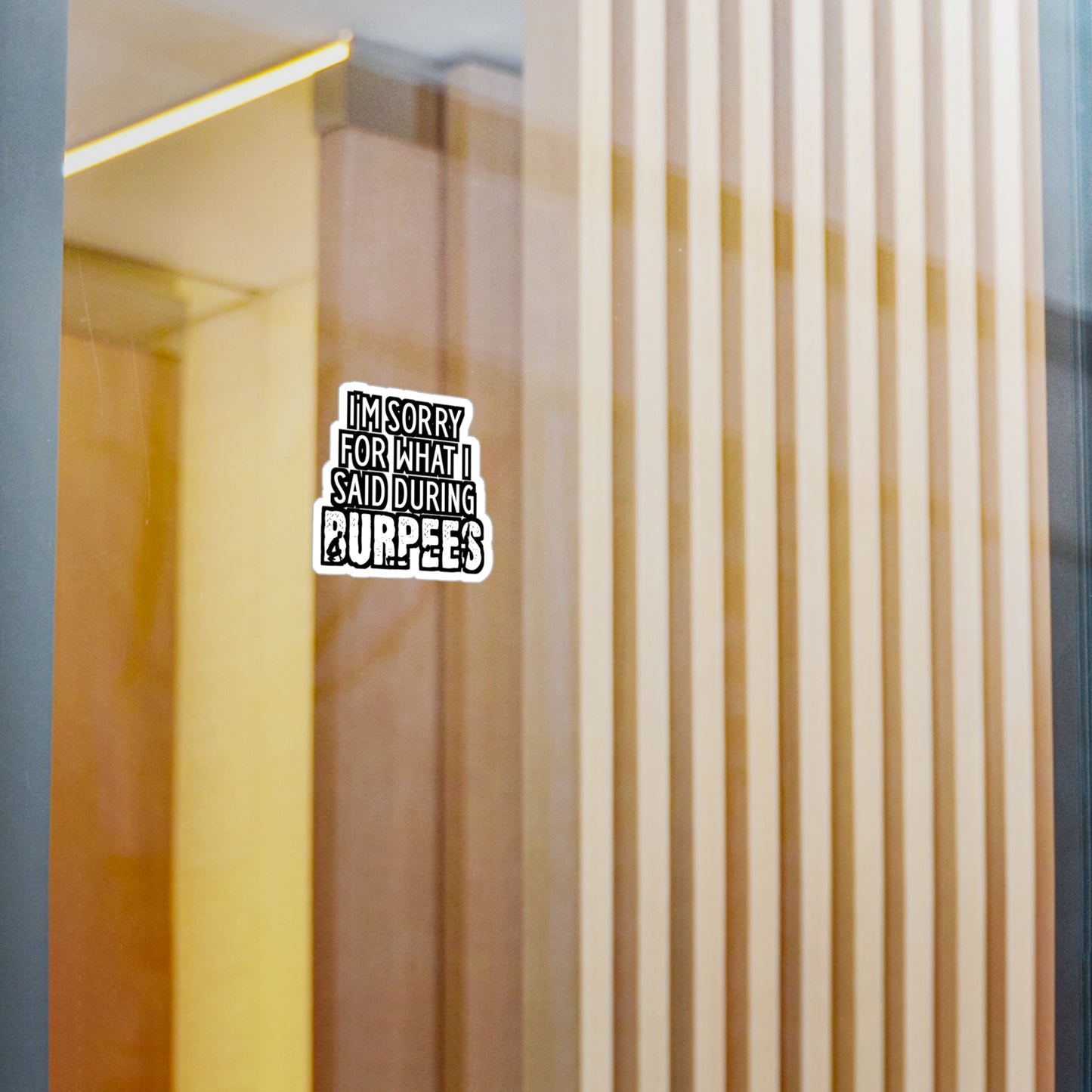 I'm Sorry What I Said During Burpees - Burpees Sticker for Laptop Sticker. Water Bottle Sticker, Vinyl Mucsle Decal - Burpees Gift