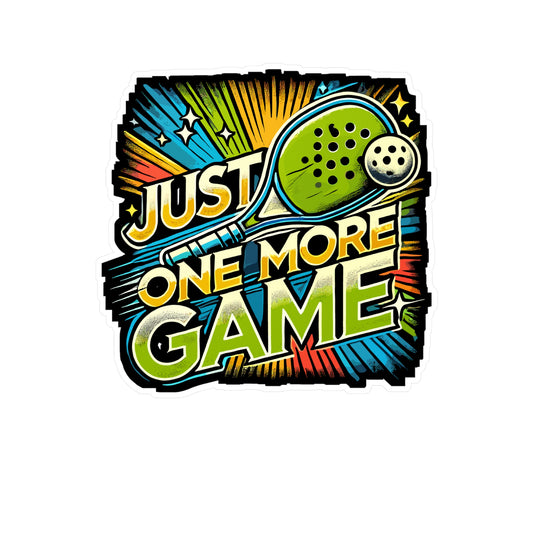 Just One More Game - Pickleball Sticker for Laptop Sticker. Water Bottle Sticker, Vinyl Dink Decal - Pickleball Gift
