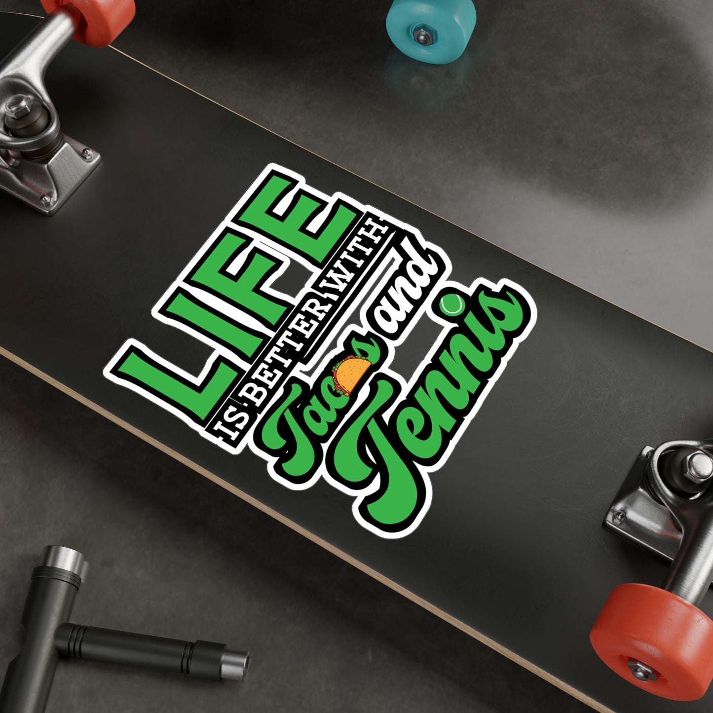 Life Is Better With Tacos and Tennis copy - Tennis Sticker for Wall, Laptop, Window, Truck, Car Tennis Gift Vinyl Love Decal Sticker