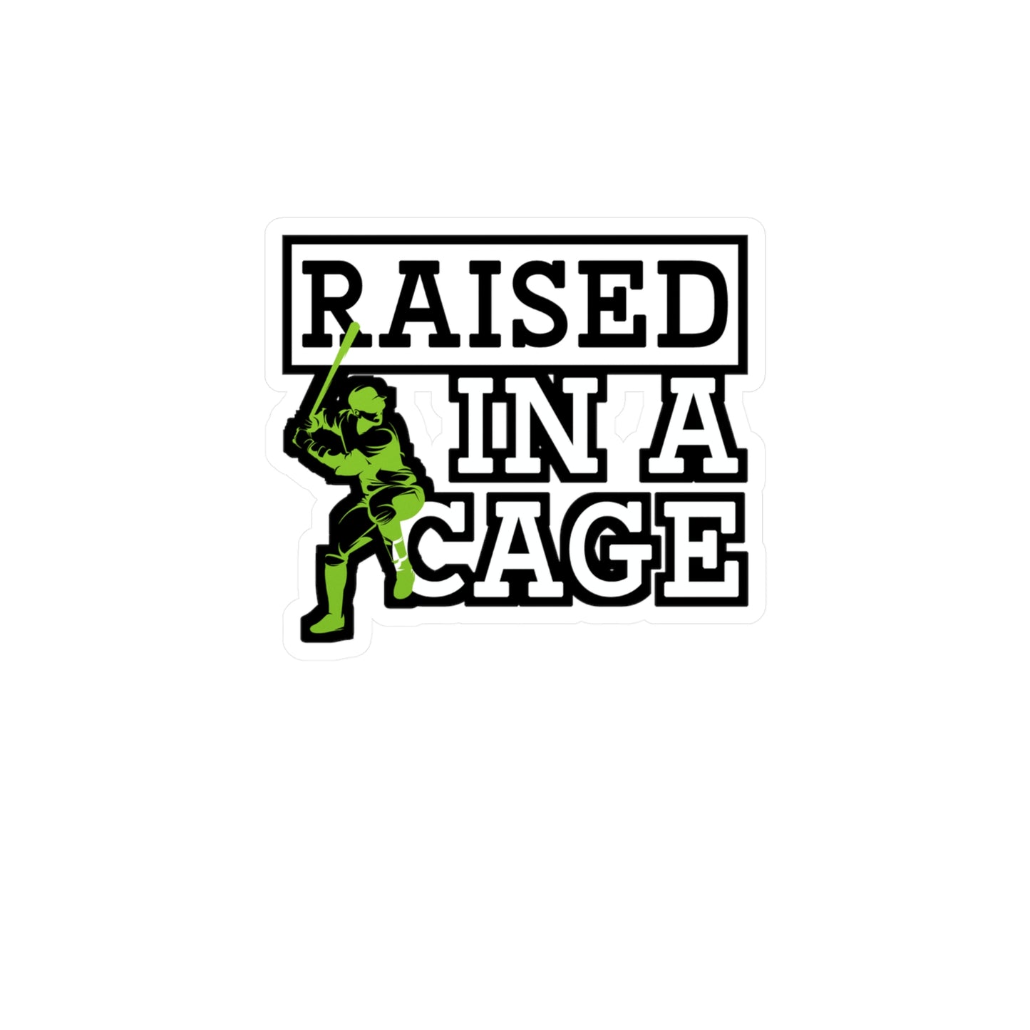 Raised In A Cage - Baseball Sticker for Wall Car Window Laptop Sticker. Water Bottle Sticker, Vinyl Softball Decal, Game Sticker - Baseball Gift