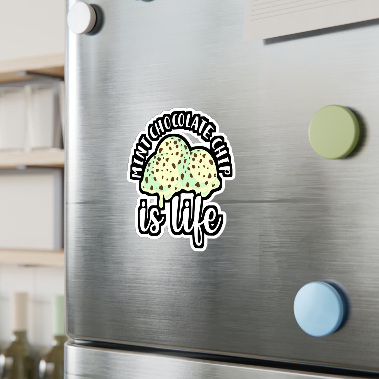Mint Chocolate Chip Is Life | Icecream Sticker | Mint Decals | Chocolate Laptop Sticker | Icecream Gift | Mint Gift