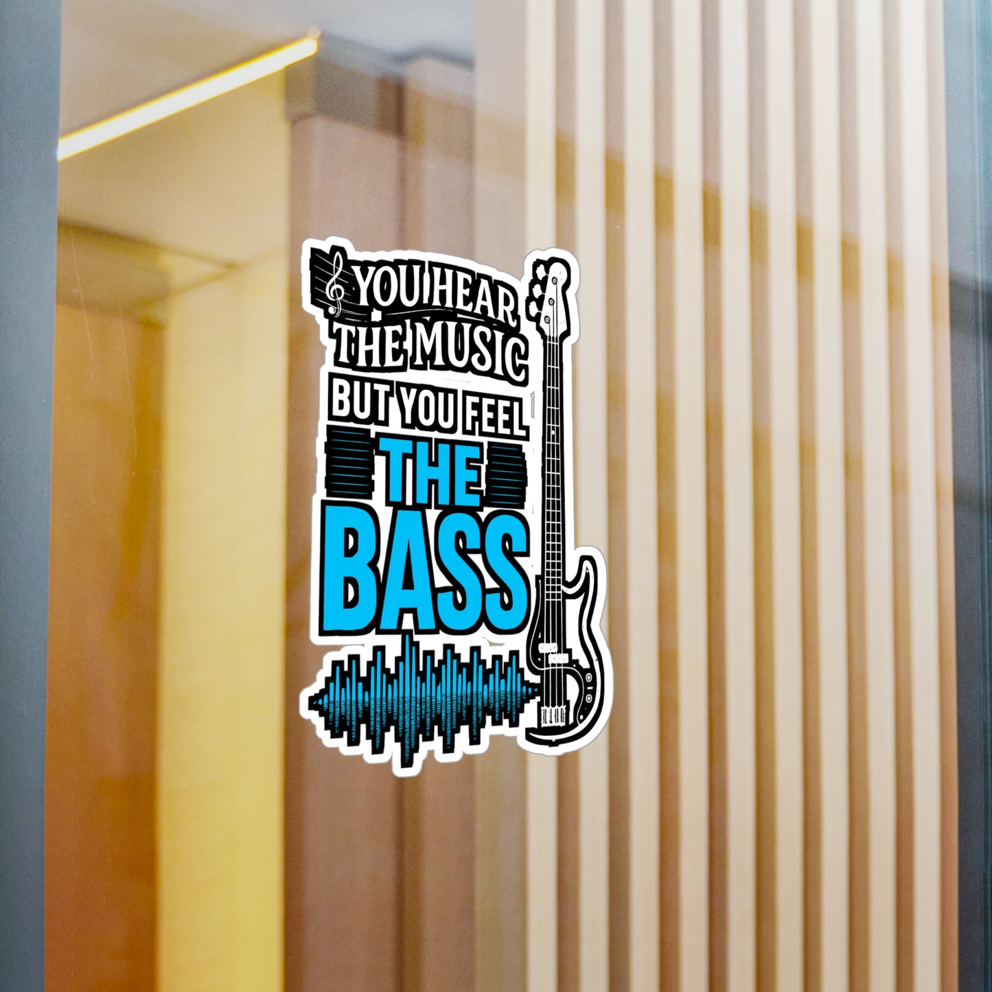 You Hear the Music but Feel the Bass – Guitar Sticker for Laptop or Water Bottle | Vinyl Bass Player Decal, Musician Gift