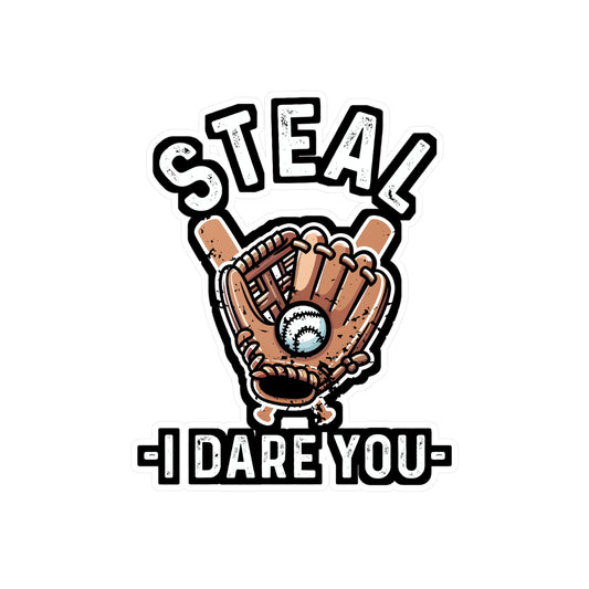 Steal I Dare You – Baseball Vinyl Sticker for Car, Laptop, or Water Bottle | Softball Decal, Sports Gift for Game Lovers