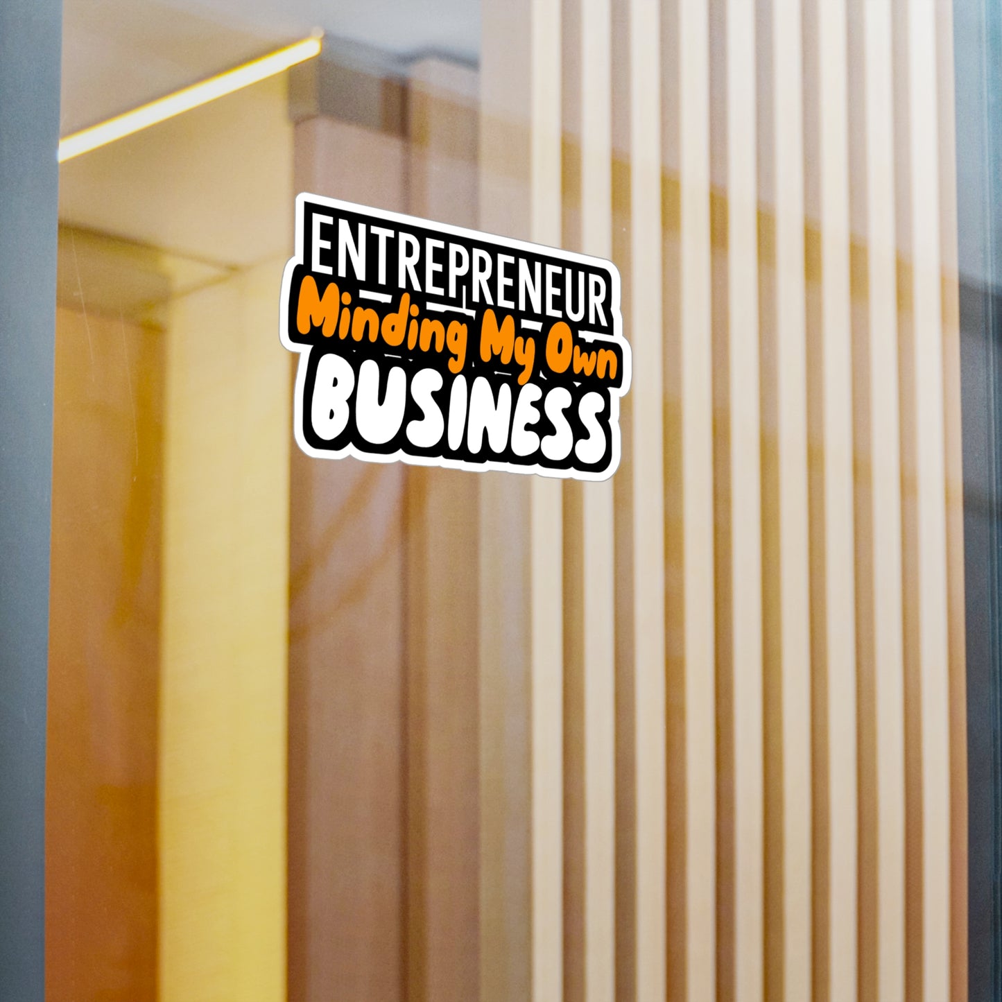 Minding My Own Business - Entrepreneur Sticker for Wall, Laptop, Window, Truck, Car Entrepreneur Gift Vinyl Motivation Decal Sticker