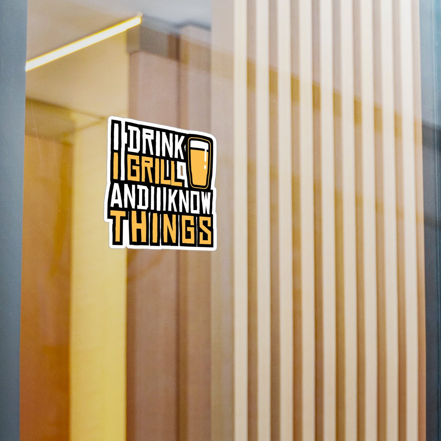 I Drink I Grill And I Know Things - Bbq Sticker for Laptop Sticker. Water Bottle Sticker, Vinyl Tailgate Decal - Bbq Gift