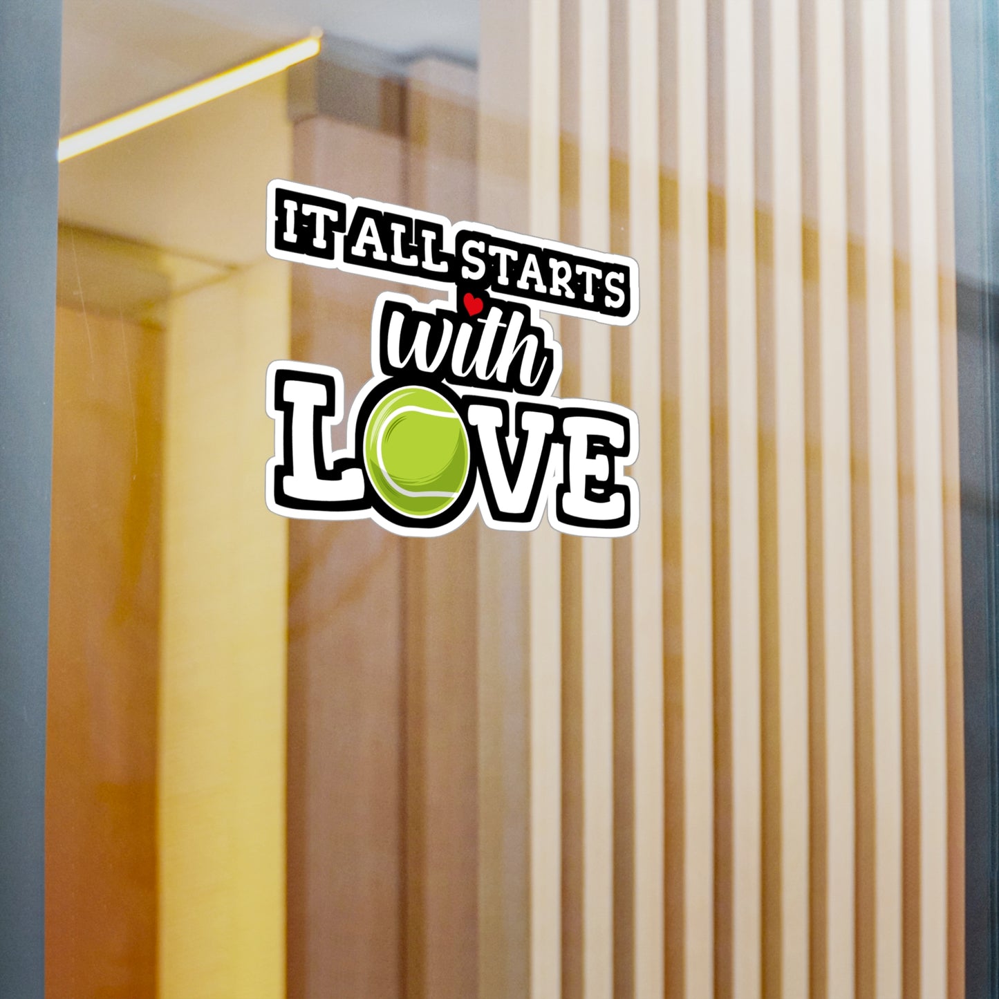 It All Starts With Love - Tennis Sticker for Wall, Laptop, Window, Truck, Car Tennis Gift Vinyl Love Decal Sticker
