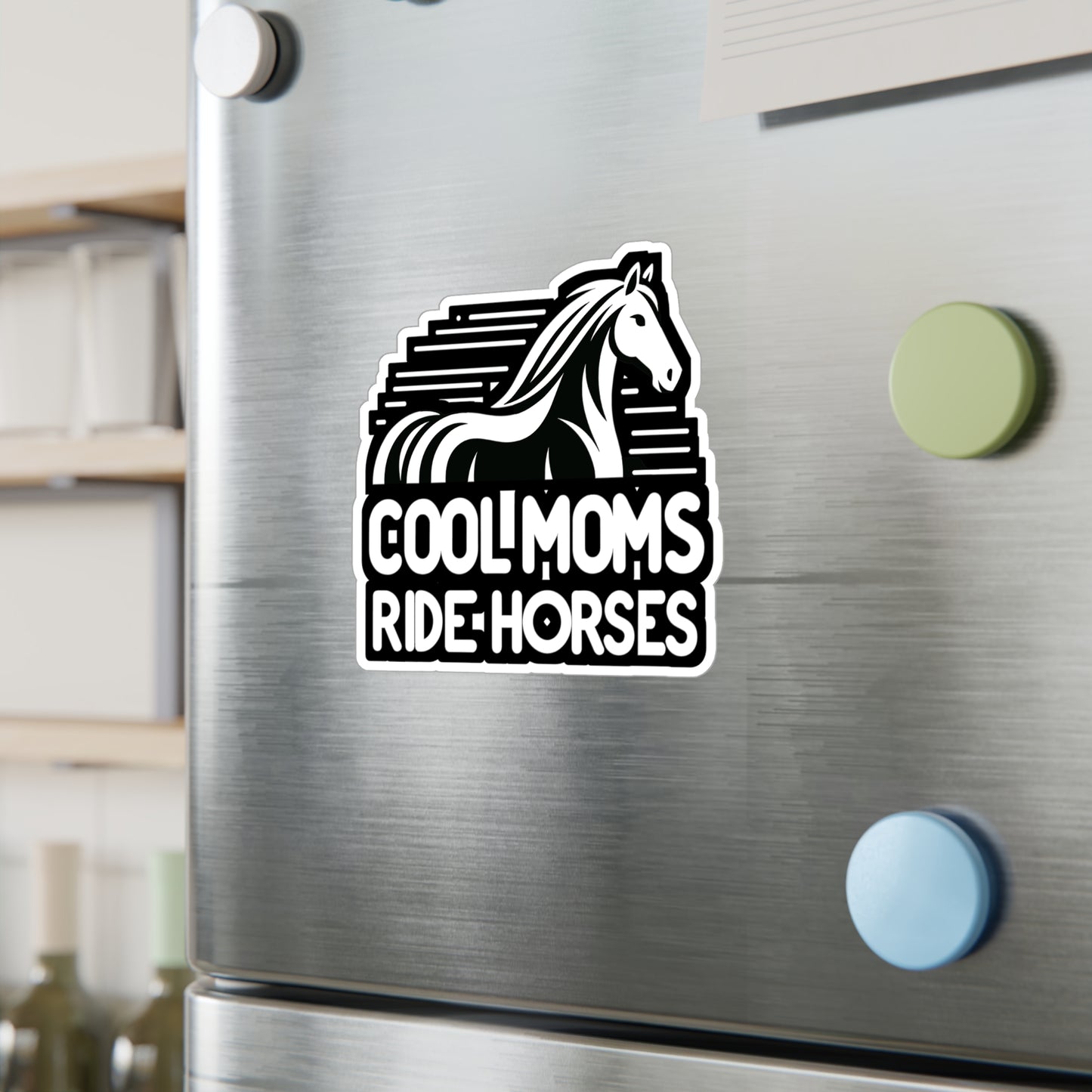 Cool Moms Ride Horses - Horse Sticker for Car Window Laptop Sticker. Water Bottle Sticker, Vinyl Pasture Decal, Neigh Sticker - Horse Gift