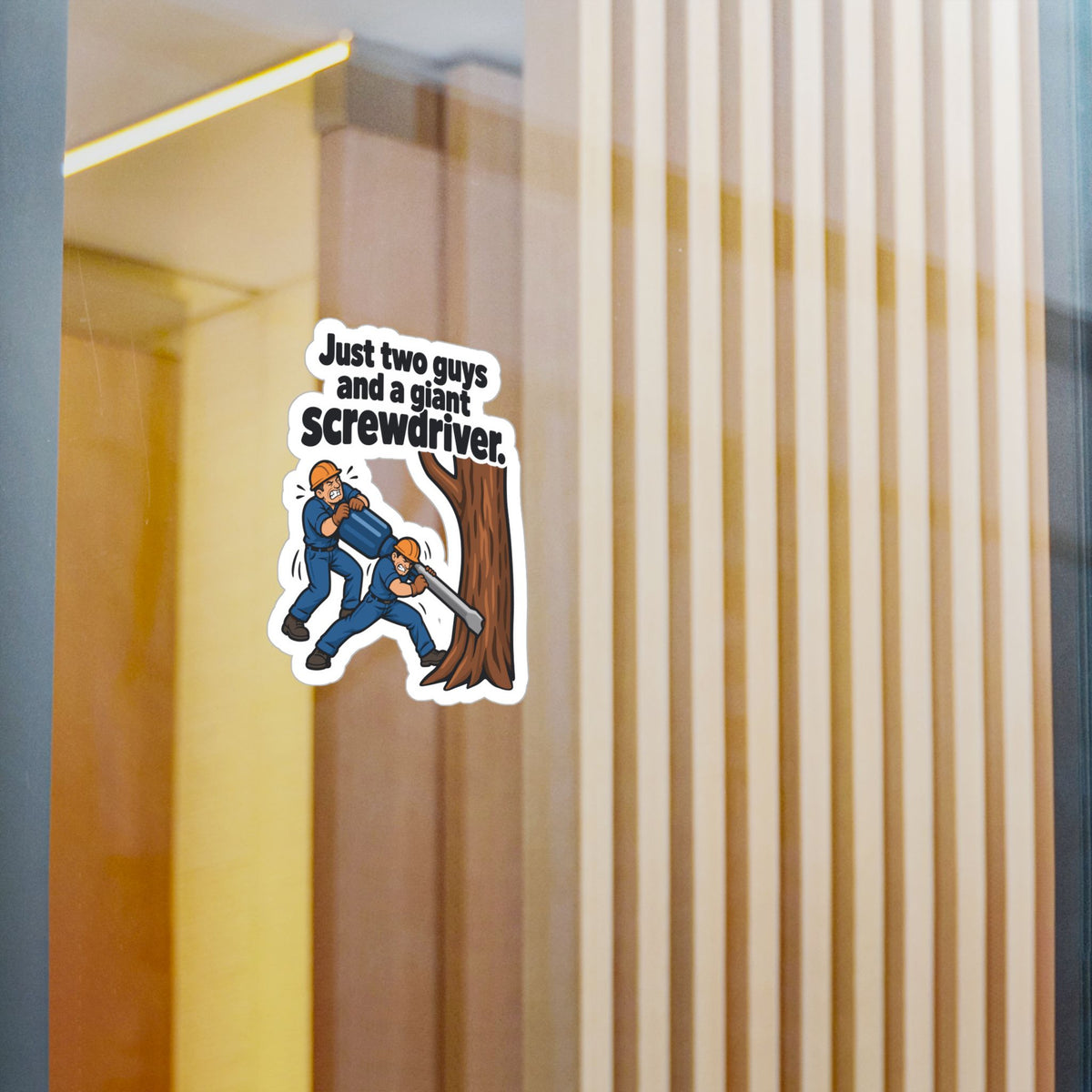 Tree Sticker - Just Two Guys and a Giant Screwdriver, Funny Tree Worker & Branch Manager Decals for Laptop & Water Bottle