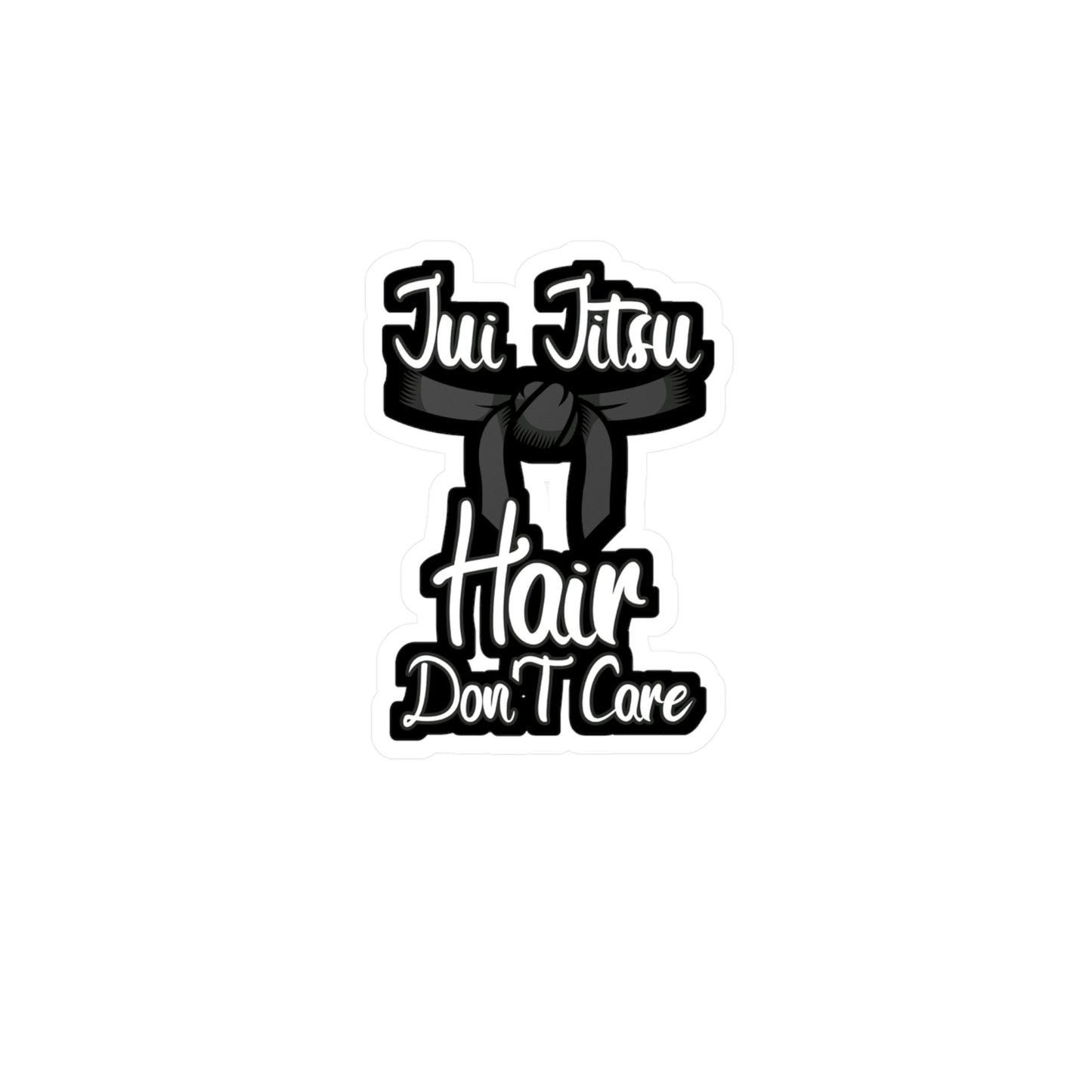 Jiu Jitsu Hair Don't Care - Fighter Sticker for Wall, Laptop, Window, Truck, Car Fighter Gift Vinyl Military Decal Sticker