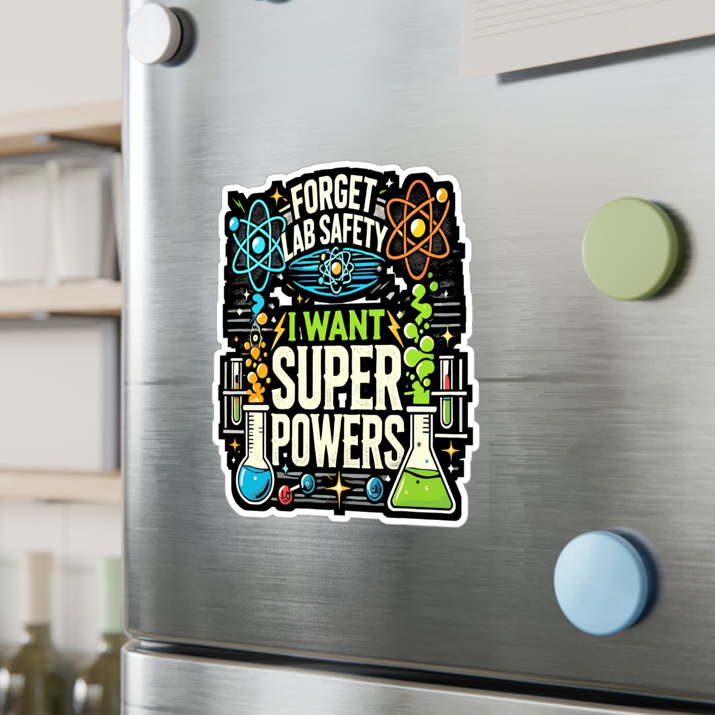 Forget Lab Safety I Want Super Powers - Science Sticker for Laptop Sticker. Water Bottle Sticker, Vinyl Lab Decal - Science Gift