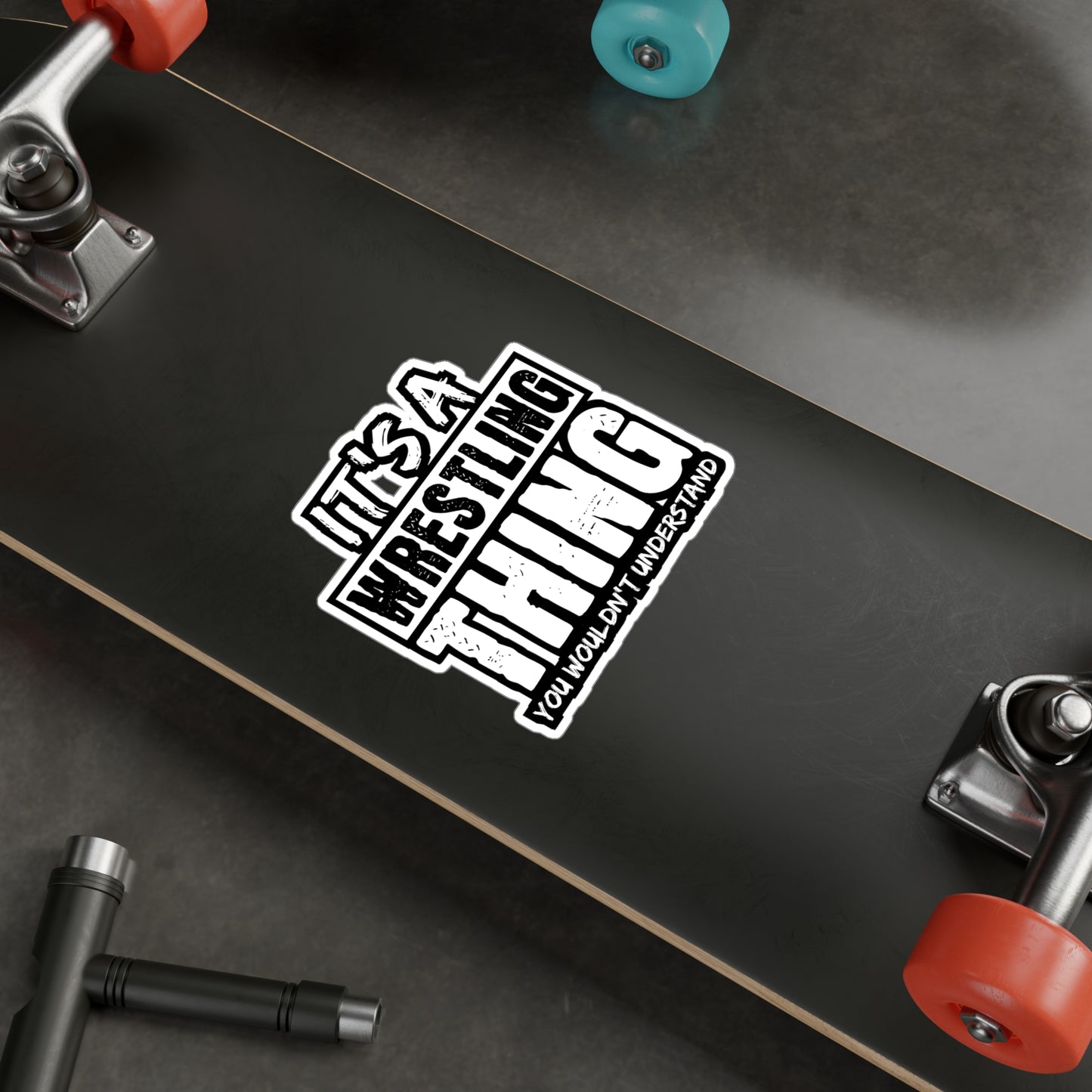 It's A Wrestling Thing You Wouldn't Understand - Wrestle Sticker for Laptop Sticker. Water Bottle Sticker, Vinyl Wrestling Decal - Wrestle Gift